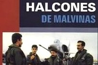 "Dios y los Halcones" y "Halcones sobre Malvinas"
